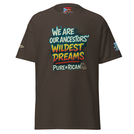 Pure⭐️Rican Ancestors’ Wildest Dreams tee front view – Puerto Rican ancestral pride shirt