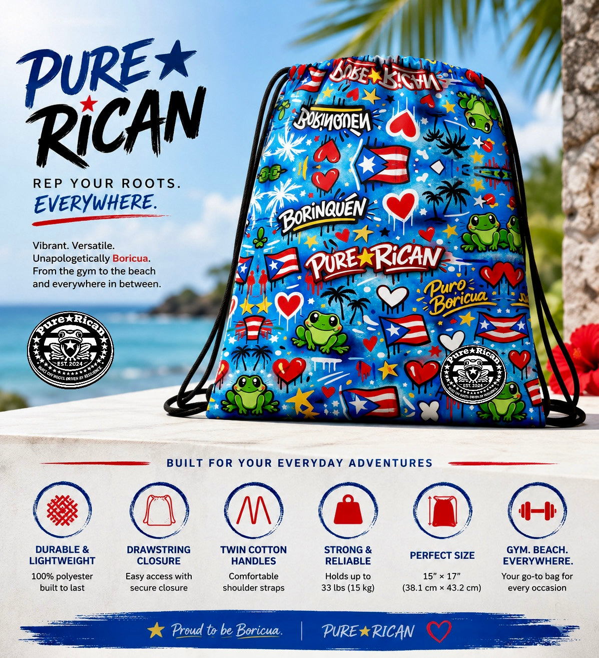 Premium lifestyle promotional image of the Pure⭐️Rican Borinquén drawstring bag displayed at a tropical beach, featuring vibrant Puerto Rican-inspired graffiti artwork with Sapo Concho frogs, Puerto Rican flags, hearts, palm trees, stars, and Borinquén graphics. Includes premium product feature callouts for lightweight polyester construction, drawstring closure, twin cotton handles, gym and beach versatility, strong 33 lb carrying capacity, and 15″ × 17″ sizing in a summer-inspired island setting.